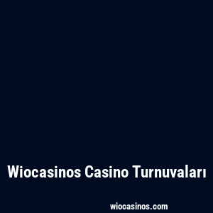 Wiocasinos Casino Turnuvaları