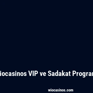 Wiocasinos VIP ve Sadakat Programı